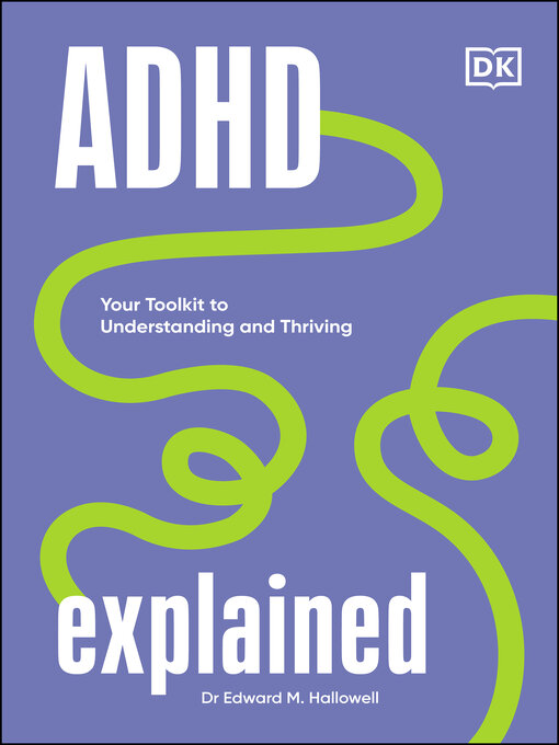 Title details for ADHD Explained by Edward Hallowell - Wait list
